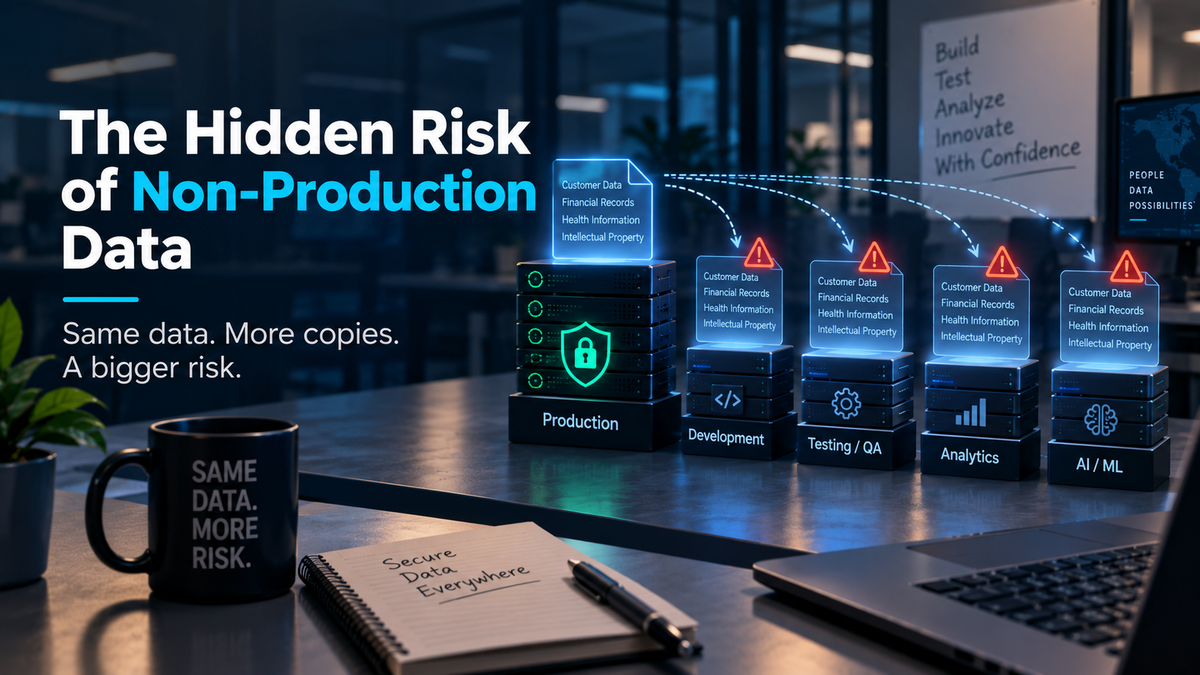 The Hidden Risk of Non-Production Data